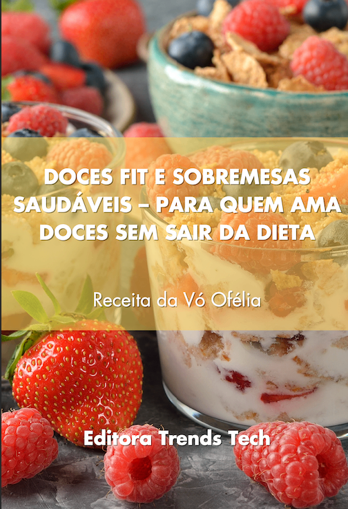 E-BOOK RECEITAS DOCES E SOBREMESAS FITS  SAUDÁVEIS – PARA QUEM AMA DOCES SEM SAIR DA DIETA — imagem 6