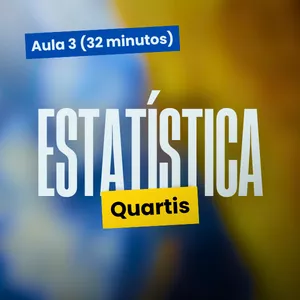Imagem de capa para o Curso online Estatística Quartis - #Aula 3 (32 minutos)