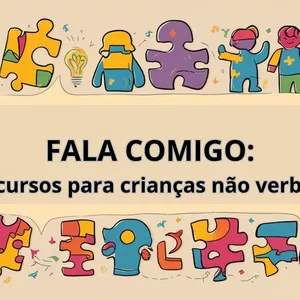 Imagem de capa para o Curso online FALA COMIGO  - RECURSOS PARA CRIANÇAS NÃO VERBAIS