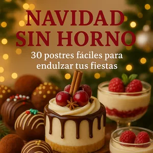 Imagen de portada para Ebook Navidad sin horno: 30 postres fáciles para endulzar tus fiestas.
