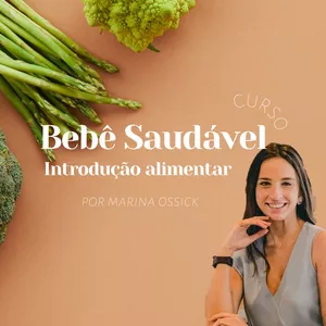 Imagem de capa para o Curso online Bebê Saudável Introdução alimentar por Marina Ossick