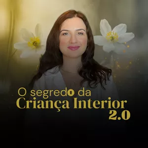Imagem de capa para o Curso online O Segredo da criança interior 2.0
