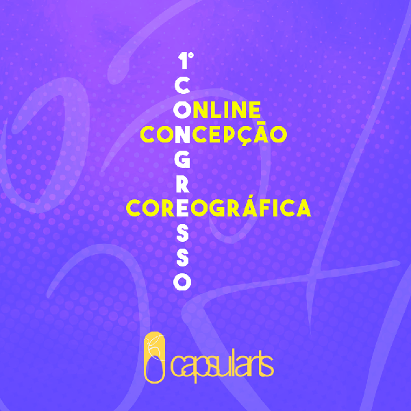 Acesso Exclusivo- 1° Congresso Online de Concepção Coreográfica