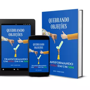 Imagem de capa para o Ebook Quebrando Objeções - Transformando um NÃO em um SIM