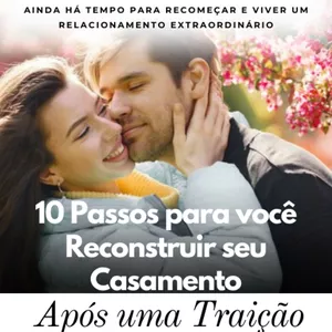 Imagem de capa para o Ebook 10 PASSOS PARA VOCÊ RECONTRUIR SEU RELACIONAMENTO