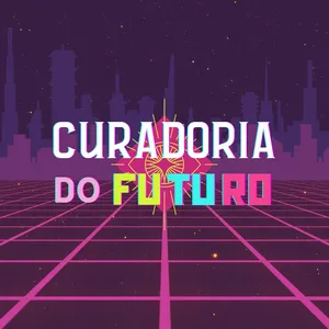 Imagem de capa para o Curso online Curadoria do Futuro -  Processos em Escrita Criativa
