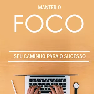 Imagem de capa para o Ebook EBOOK - MANTER O FOCO