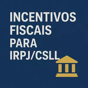 INCENTIVOS FISCAIS PARA IRPJ/CSLL (Pontuação no PEPC)