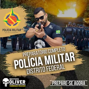 Imagem 👮‍♂️ POLÍCIA MILITAR do Distrito Federal 👮‍♂️ PM-DF - Instituto Óliver 