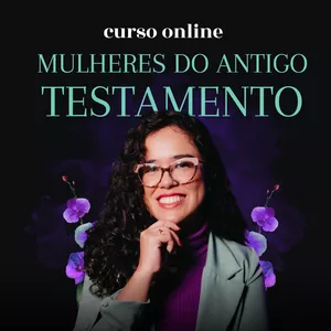 Imagem de capa para o Curso online Mulheres do Antigo Testamento