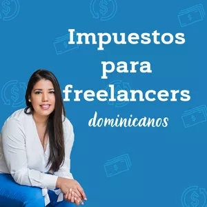 Imagen de portada para Curso online Impuestos para Freelancers Dominicanos