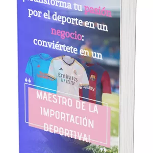 Imagen de portada para Ebook ¡Transforma tu pasión por el deporte en un negocio: conviértete en un maestro de la importación deportiva!
