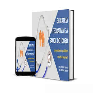 Imagem de capa para o Ebook GERIATRIA INTEGRATIVA E A SAÚDE DO IDOSO - Longevidade e qualidade  de vida é possível!