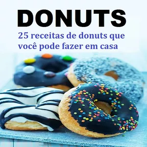 Imagem principal do produto 25 receitas de donuts que você pode fazer em casa