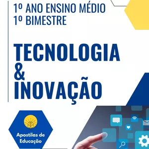 Imagem de capa para o Ebook Tecnologia e Inovação 1º Ano 1º Bimestre (Ensino Médio) - Apostila com Planos de Aula