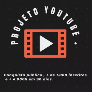 Imagem principal do produto projeto youtube+  mini curso dica de como você em 90 dias ter mas de 1000 inscrito e mas de 4000 mil horas exibidas 