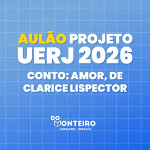 Imagem de capa para o Evento online Aulão UERJ 2026 - Amor, de Clarice Lispector | 1º Exame de Qualificação