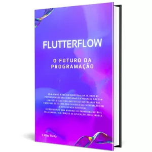 Imagem de capa para o Ebook FlutterFlow O Futuro da Programação