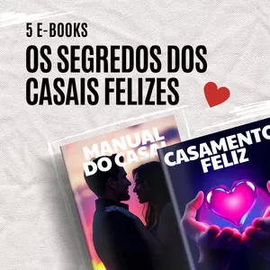Imagem de capa para o Ebook O Segredo dos Casais Felizes: Pacote com 5 Ebooks para Renovar Seu Amor