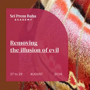 Cover image for Online course Intensive Course: Removing the Illusion of Evil, with Sri Prem Baba (August 2024)  