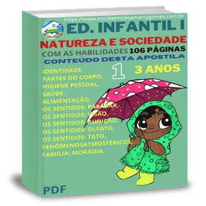 Imagem de capa para o Ebook APOSTILA EDUCAÇÃO INFANTIL (3 ANOS) NATUREZA E SOCIEDADE PARTE 1 COM AS HABILIDADES 106 PÁGINAS PDF.