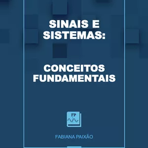 Imagem de capa para o Curso online Sinais e Sistemas: Conceitos Fundamentais