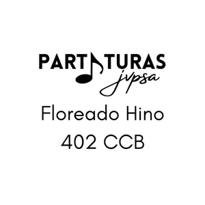 Imagem de capa para o Ebook Partitura de Floreado Hino 402 CCB