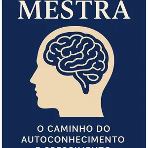 Imagem de capa para o Curso online Mente Mestra: O Caminho do Autoconhecimento e Crescimento
