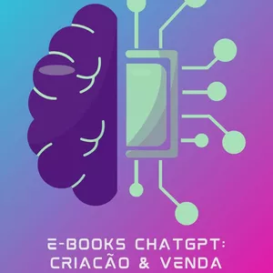 Imagem de capa para o Ebook E-books ChatGPT: Criação&Venda