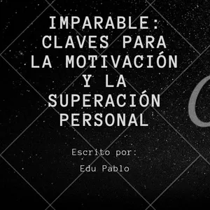Imagen de portada para Ebook Imparable: Claves para la Motivación y la Superación Personal