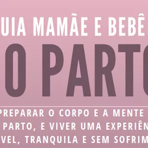 Imagem de capa para o Ebook Guia mamãe e bebê no parto