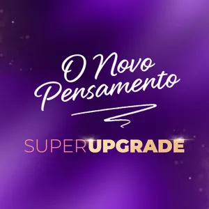 Imagem de capa para o Curso online O Novo Pensamento - SUPERUPGRADE