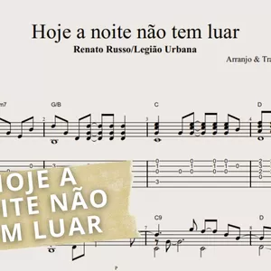 Imagem de capa para o Ebook Hoje a noite não tem Luar - Legião Urbana/Renato Russo: Transcrição p/ Violão Solo c/ Tablatura + Partitura + Cifra.