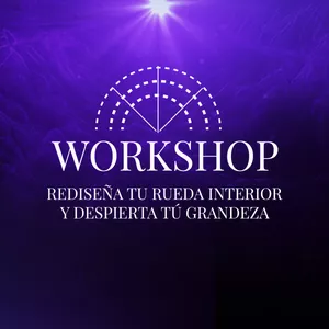Imagen de portada para Curso online WORKSHOP: Rediseña tu rueda interior y despierta tu grandeza