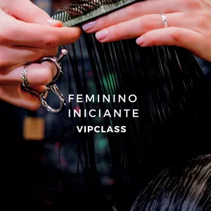 Imagem de capa para o Curso online VIPCLASS - INICIANTE/ Corte feminino