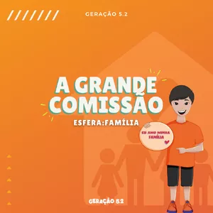 Imagem de capa para o Curso online A GRANDE COMISSÃO - FAMÍLIA