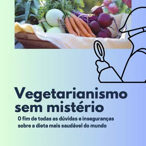Imagem de capa para o Curso online Vegetarianismo sem mistério