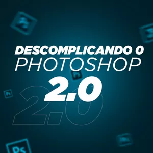 Imagem do curso Descomplicando o Photoshop 2.0