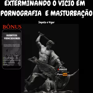 Imagem do curso Exterminando o Vício em Pornografia e Masturbação - Ímpeto e Vigor + Bônus (E-BOOK HÁBITOS VENCEDORES PARA COMBATER O VÍCIO)