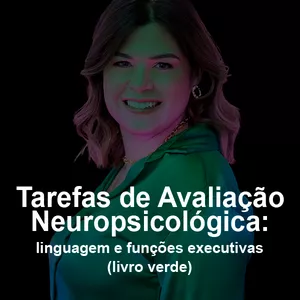 Imagem de capa para o Curso online (livro verde) Tarefas de Avaliação Neuropsicológica: linguagem e funções executivas
