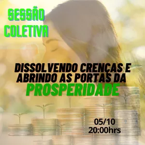 Imagem de capa para o Evento online Dissolvendo crenças e Abrindo as portas da prosperidade.