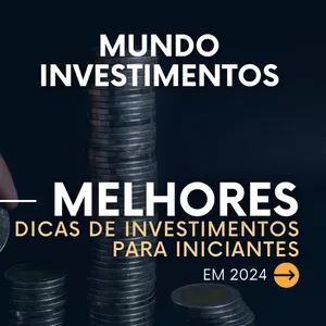 Imagem de capa para o Ebook Melhores dicas de investimento para iniciantes em 2024