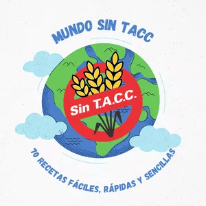 Imagen de portada para Ebook Mundo sin tacc: 70 recetas fáciles, rápidas y sencillas!