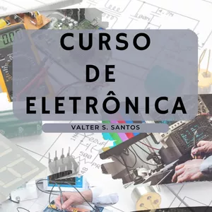 Imagem de capa para o Ebook Eletrônica Básica como voce Nunca viu antes.