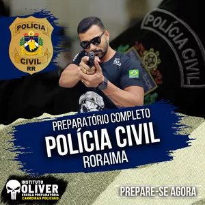 👮‍♂️Preparatório Completo POLÍCIA CIVIL de Roraima 👮‍♂️ PC-RR - Instituto Óliver