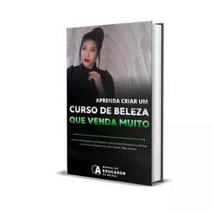 Imagem de capa para o Ebook Aprenda a Criar um Curso de Beleza, que Venda Muito. [MANUAL DO EDUCADOR DA BELEZA]