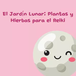 Imagen de portada para Ebook El Jardín Lunar: Plantas y Hierbas para el Reiki