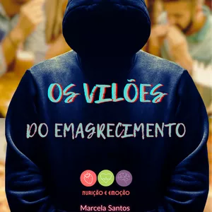 Imagem de capa para o Ebook Os Grandes Vilões do Emagrecimento