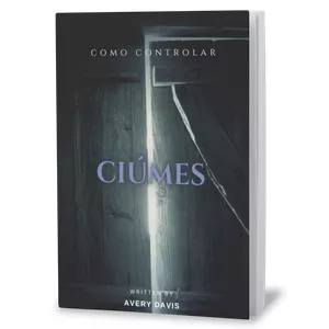 Imagem de capa para o Ebook Como controlar o Ciúmes