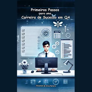 Imagem de capa para o Ebook Primeiros Passos  para uma  Carreira de Sucesso em QA
